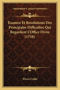 Examen Et Resolutions Des Principales Difficultes Qui Regardent L'Office Divin (1758)