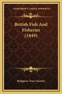 British Fish And Fisheries (1849)