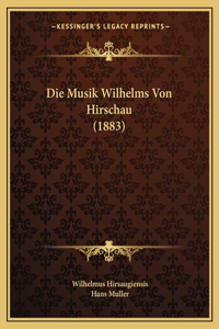 Musik Wilhelms Von Hirschau (1883)