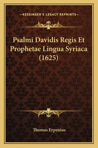 Psalmi Davidis Regis Et Prophetae Lingua Syriaca (1625)