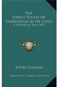 Forest Youth Or Shakespeare As He Lived