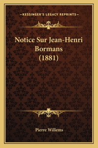 Notice Sur Jean-Henri Bormans (1881)