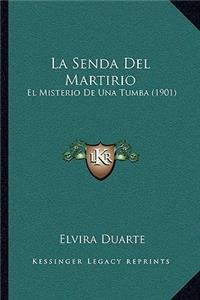 La Senda Del Martirio