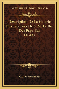 Description De La Galerie Des Tableaux De S. M. Le Roi Des Pays-Bas (1843)