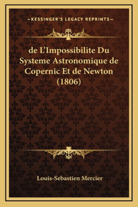 de L'Impossibilite Du Systeme Astronomique de Copernic Et de Newton (1806)