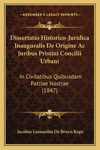 Dissertatio Historico-Juridica Inauguralis de Origine AC Juribus Pristini Concilii Urbani