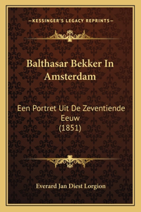 Balthasar Bekker In Amsterdam