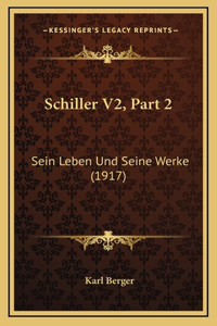 Schiller V2, Part 2