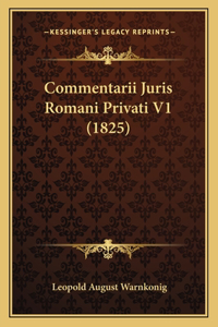 Commentarii Juris Romani Privati V1 (1825)