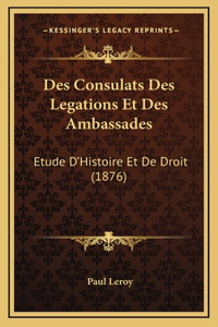 Des Consulats Des Legations Et Des Ambassades