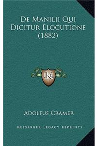 De Manilii Qui Dicitur Elocutione (1882)