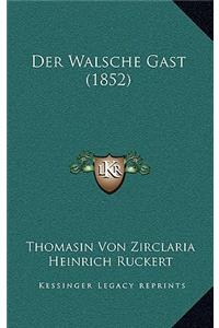 Der Walsche Gast (1852)