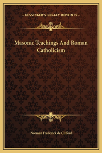 Masonic Teachings And Roman Catholicism