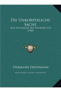 Die Unkorperliche Sache