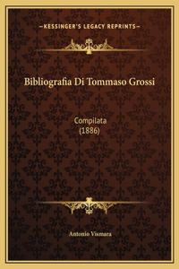 Bibliografia Di Tommaso Grossi