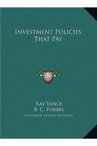 Investment Policies That Pay