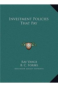 Investment Policies That Pay