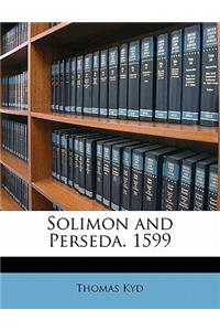 Solimon and Perseda. 1599