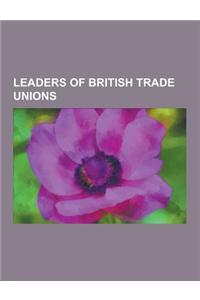 Leaders of British Trade Unions