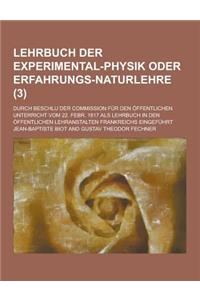 Lehrbuch Der Experimental-Physik Oder Erfahrungs-Naturlehre; Durch Beschlu Der Commission Fur Den Offentlichen Unterricht Vom 22. Febr. 1817 ALS Lehrb