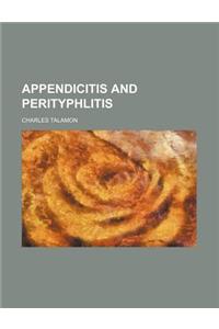 Appendicitis and Perityphlitis