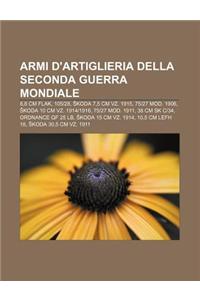 Armi D'Artiglieria Della Seconda Guerra Mondiale