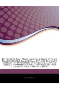 Articles on Districts of Tamil Nadu, Including: Erode District, Nilgiris District, Kanchipuram District, Thanjavur District, List of Districts of Tami