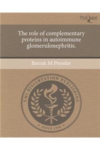 The Role of Complementary Proteins in Autoimmune Glomerulonephritis.