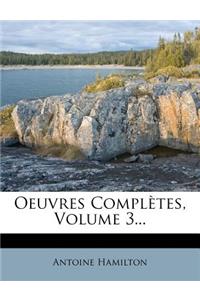 Oeuvres Completes, Volume 3...