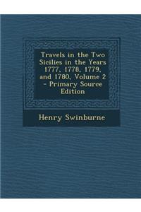 Travels in the Two Sicilies in the Years 1777, 1778, 1779, and 1780, Volume 2