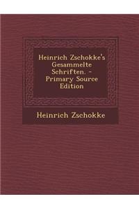 Heinrich Zschokke's Gesammelte Schriften.