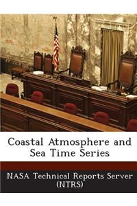 Coastal Atmosphere and Sea Time Series