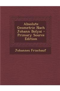 Absolute Geometrie Nach Johann Bolyai