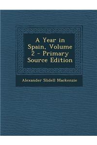 A Year in Spain, Volume 2
