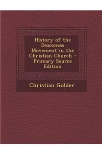 History of the Deaconess Movement in the Christian Church