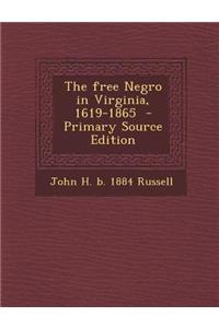 The Free Negro in Virginia, 1619-1865