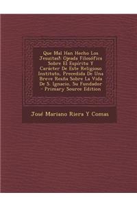 Que Mal Han Hecho Los Jesuitas!