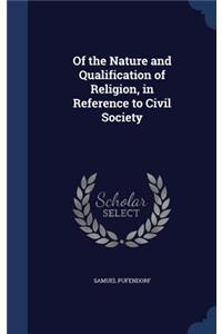 Of the Nature and Qualification of Religion, in Reference to Civil Society