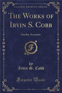 The Works of Irvin S. Cobb