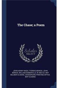 The Chase; a Poem