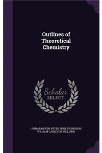 Outlines of Theoretical Chemistry