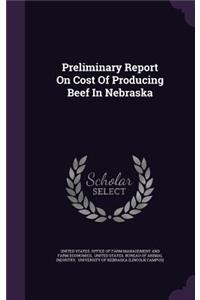 Preliminary Report on Cost of Producing Beef in Nebraska