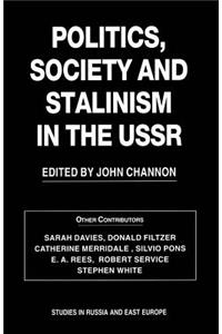 Politics, Society and Stalinism in the USSR