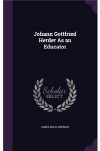 Johann Gottfried Herder As an Educator