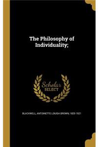 Philosophy of Individuality;