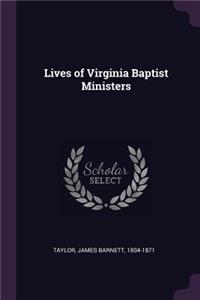 Lives of Virginia Baptist Ministers