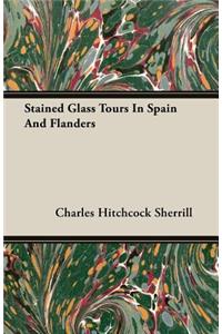 Stained Glass Tours in Spain and Flanders