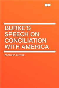 Burke's Speech on Conciliation with America