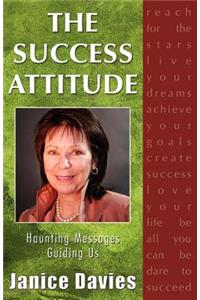 Success Attitude; Haunting Messages Guiding Us