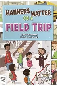 Manners Matter on a Field Trip